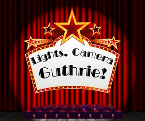 Lights, Camera, Guthrie!
