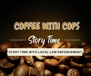 Story Time- Coffee with a Cop